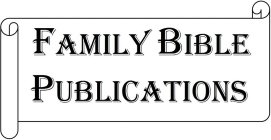 FAMILY BIBLE PUBLICATIONS