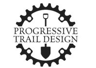 PROGRESSIVE TRAIL DESIGN