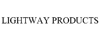 LIGHTWAY PRODUCTS