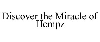 DISCOVER THE MIRACLE OF HEMPZ