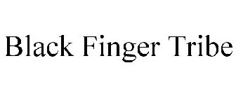 BLACK FINGER TRIBE