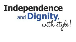 INDEPENDENCE AND DIGNITY, WITH STYLE!