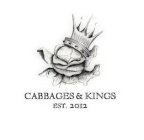 CABBAGES & KINGS EST. 2012