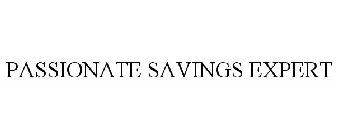 PASSIONATE SAVINGS EXPERT