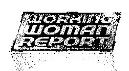 WORKING WOMAN REPORT