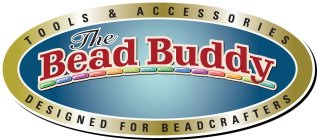 THE BEAD BUDDY TOOLS & ACCESSORIES DESIGNED FOR BEADCRAFTERSNED FOR BEADCRAFTERS
