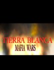 TIERRA BLANCA MAFIA WARS