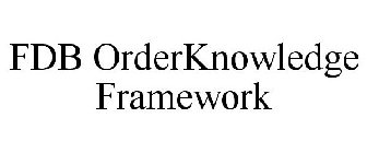 FDB ORDERKNOWLEDGE FRAMEWORK