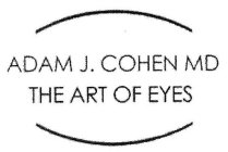 ADAM J. COHEN MD THE ART OF EYES