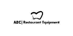 ABC RESTAURANT EQUIPMENT