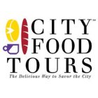 CITY FOOD TOURS THE DELICIOUS WAY TO SAVOR THE CITY