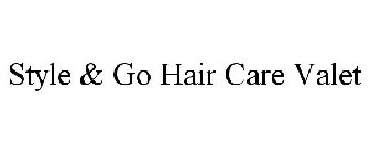 STYLE & GO HAIR CARE VALET