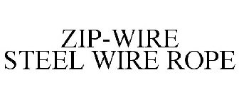 ZIP-WIRE STEEL WIRE ROPE