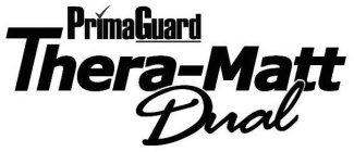 PRIMAGUARD THERA-MATT DUAL