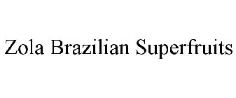 ZOLA BRAZILIAN SUPERFRUITS