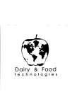 DAIRY & FOOD TECHNOLOGIES