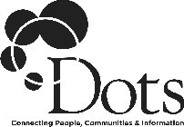DOTS CONNECTING PEOPLE, COMMUNITIES & INFORMATION
