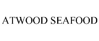 ATWOOD SEAFOOD