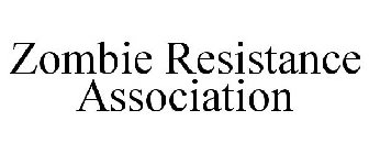 ZOMBIE RESISTANCE ASSOCIATION