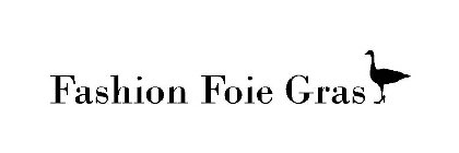 FASHION FOIE GRAS