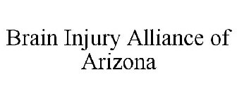 BRAIN INJURY ALLIANCE OF ARIZONA