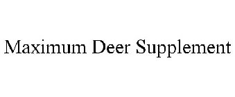 MAXIMUM DEER SUPPLEMENT