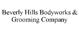 BEVERLY HILLS BODYWORKS & GROOMING CO.