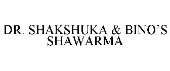 DR. SHAKSHUKA & BINO'S SHAWARMA