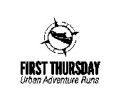 FIRST THURSDAY URBAN ADVENTURE RUNS