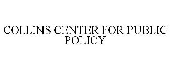 COLLINS CENTER FOR PUBLIC POLICY