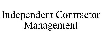 INDEPENDENT CONTRACTOR MANAGEMENT