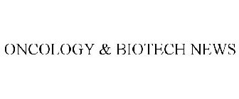 ONCOLOGY & BIOTECH NEWS