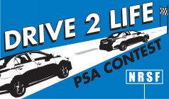 DRIVE 2 LIFE PSA CONTEST NRSF