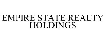 EMPIRE STATE REALTY HOLDINGS