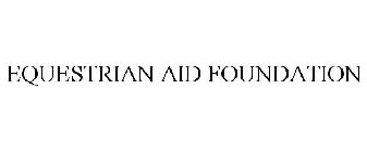 EQUESTRIAN AID FOUNDATION