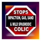STOPS IMPACTION, GAS, SAND & MILD SPASMODIC COLIC