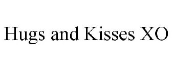 HUGS AND KISSES XO
