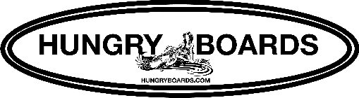 HUNGRY BOARDS HUNGRYBOARDS.COM