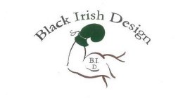 BLACK IRISH DESIGN BID