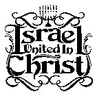 ISRAEL UNITED IN CHRIST