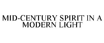 MID-CENTURY SPIRIT IN A MODERN LIGHT