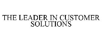 THE LEADER IN CUSTOMER SOLUTIONS