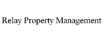 RELAY PROPERTY MANAGEMENT