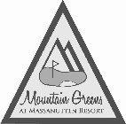 MOUNTAIN GREENS AT MASSANUTTEN RESORT