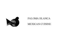 PALOMA BLANCA MEXICAN CUISINE