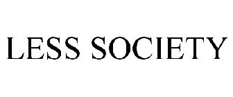 LESS SOCIETY