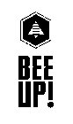 BEE UP!