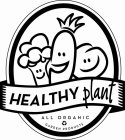 HEALTHY PLANT ALL ORGANIC GARDEN PRODUCTS