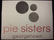 PIE SISTERS GEORGETOWN