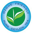 OZONE FRIENDLY PURE CEYLON TEA